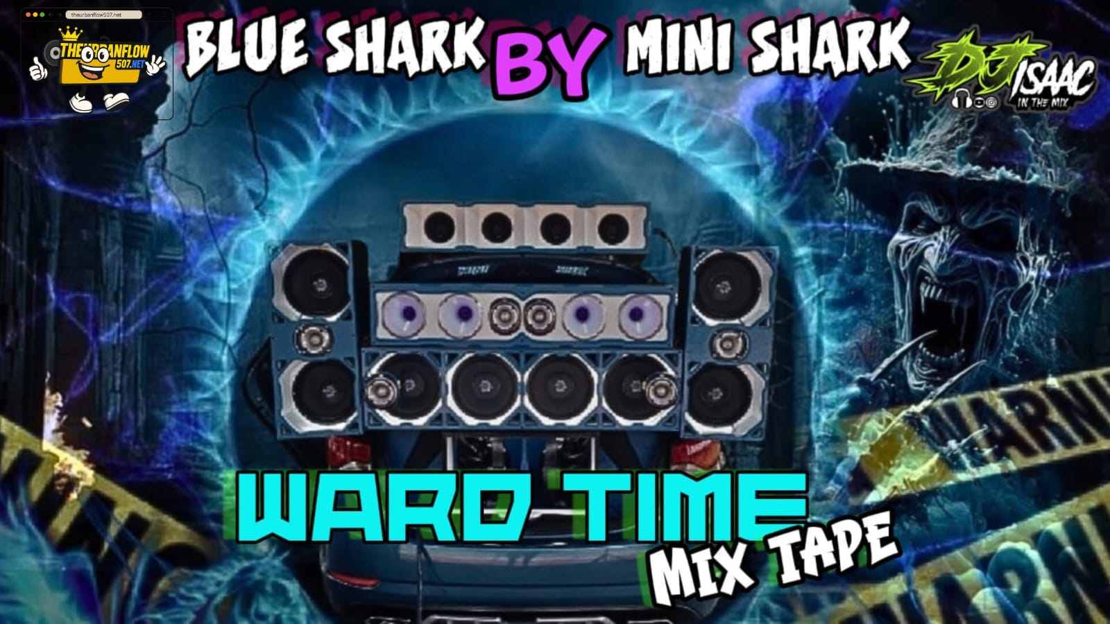 WAR TIME MIX TAPE  - BLUE SHARK BY MINI SHARK - DJ ISAAC C-4